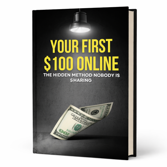 Your First $100 Online: The Hidden Method Nobody Is Sharing